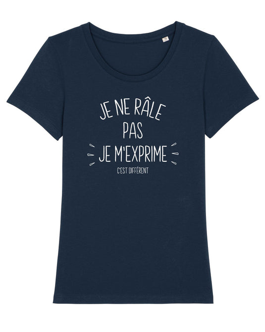 Tee-shirt Femme | JE NE RÂLE PAS _ Impression_Nantes_Saint_Nazaire